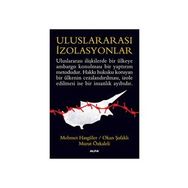 ULUSLARARASI İZOLASYONLAR - MEHMET HASGÜLER;OKAN ŞAFAKLI;MURAT ÖZKALELİ