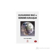 ULUSLARARASI MALI EKONOMIK KURULUŞLAR VE OLUŞUMLAR - MUSTAFA İLKER PARASIZ