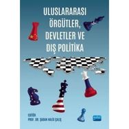 Uluslararası Örgütler Devletler ve Dış Politika - Nobel Akademi Yayınları