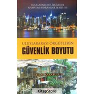 Uluslararası Örgütlerin Güvenlik Boyutu - Bilal Karabulut