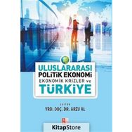 Uluslararası Politik Ekonomi - Ekonomik Krizler ve Türkiye - Arzu Al