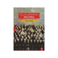 ULUSLARARASI POLITIKA DÜNYAYI ANLAMAK VE ANLATMAK - DAVUT ATEŞ