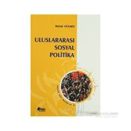 ULUSLARARASI SOSYAL POLITIKA - MESUT GÜLMEZ
