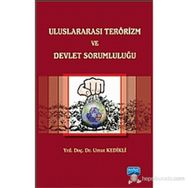 ULUSLARARASI TERÖRIZM VE DEVLET SORUMLULUĞU - UMUT KEDIKLI