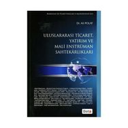 ULUSLARARASI TICARET, YATIRIM VE MALI ENSTRÜMAN SAHTEKARLIKLARI - ALI POLAT