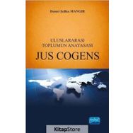 Uluslararası Toplumun Anayasası Jus Cogens / Demet Şefika Mangır / Nobel Yayın Dağıtım