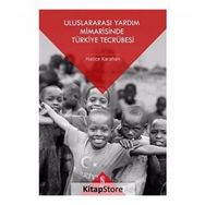 Uluslararası Yardım Mimarisinde Türkiye Tecrübesi - Hatice Karahan