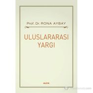 ULUSLARARASI YARGI - RONA AYBAY