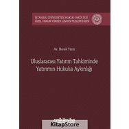 Uluslararası Yatırım Tahkiminde Yatırımın Hukuka Aykırılığı - Burak Terzi
