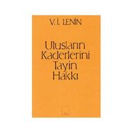 ULUSLARIN KADERLERINI TAYIN HAKKI - VLADIMIR İLYİÇ LENIN