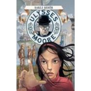 Ulysses Moore 07 Saklı Şehir