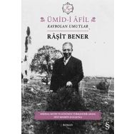 Ümid-i Afil: Kaybolan Umutlar - Raşit Bener