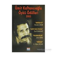 ÜMİT KAFTANCIOĞLU ÖYKÜ ÖDÜLLERİ 2005 - ÖZTÜRK TATAR