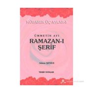 Ümmetin Ayı Ramazan-I Şerif - Adem Şenel
