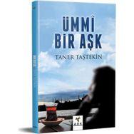 Ümmi Bir Aşk - Taner Taştekin
