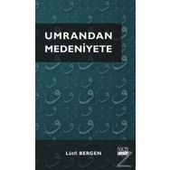 Umrandan Medeniyete - Lütfi Bergen