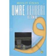 UMRE REHBERI VE FIKHI - MEVLÜT ÖZCAN