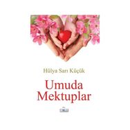 Umuda Mektuplar - Hülya Sarı Küçük