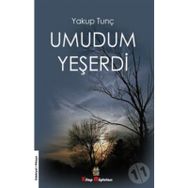 Umudum Yeşerdi - Yakup Tunç