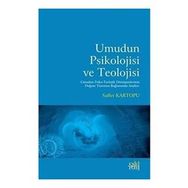 Umudun Psikolojisi ve Teolojisi - Saffet Kartopu