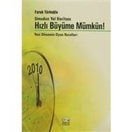 UMUDUN YOL HARİTASI HIZLI BÜYÜME MÜMKÜN YENI DÖNEMİN OYUN KURALLARI - FARUK TÜRKOĞLU