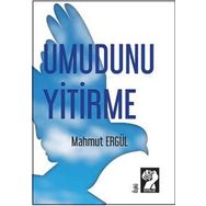Umudunu Yitirme - Mahmut Ergül