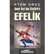 Umur Bey’den Atatürk’e Efelik - Etem Oruç