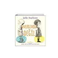 Umurumda Değil - Julie Fogliano