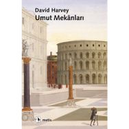 UMUT MEKÂNLARI - DAVID HARVEY
