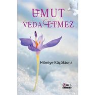 Umut Veda Etmez - Hilmiye Küçüktuna