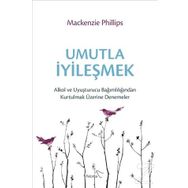 Umutla İyileşmek - Mackenzie Phillips