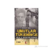 UMUTLAR TÜKENİNCE BILAL ILE MESDI'NIN ROMANI - MITHAT BAŞ