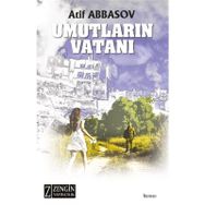 Umutların Vatanı - Atif Abbasov