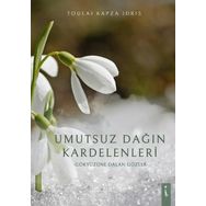 Umutsuz Dağın Kardelenleri - Toulai Kapza İdris