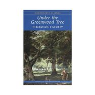 Under The Greenwood Tree - Thomas Hardy