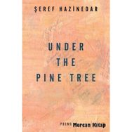 Under The Pine Tree - Şeref Hazinedar