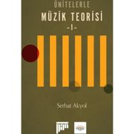 Ünitelerle Müzik Teorisi Solfej - 1 - Serhat Akyol