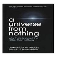 Universe from Nothing - Lawrence M Krauss