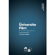 Üniversite Fikri-bir Yeniden Değerlendirme-yükseköğretim Çalışmaları 1- Jaroslav Pelikan