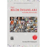 Ünlü Bilim İnsanları ve İlginç Hayatları - Fatma Büyükkeçeci