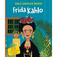 Ünlü Dahiler Serisi - Frida Kahlo - Yakamoz Yayınevi