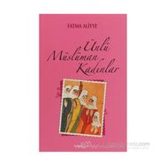 ÜNLÜ MÜSLÜMAN KADINLAR - FATMA ALIYYE