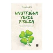 Unuttuğum Yerde Fısılda - Tuğra Çakın