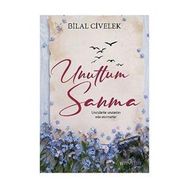 Unuttum Sanma Bilal Civelek