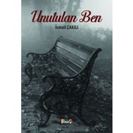 Unutulan Ben - İsmail Çakılı