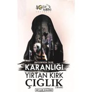 Unutulmayacak Zulüm Karanlığı Yırtan Kırk Çığlık - kollektif