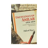 UNUTULMAYAN ANILAR - MEHMET YAZICI