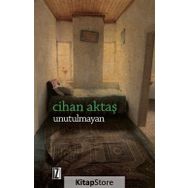 Unutulmayan - Cihan Aktaş