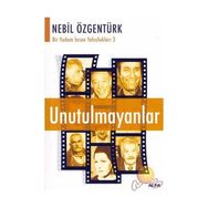 UNUTULMAYANLAR - NEBIL ÖZGENTÜRK