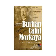UNUTULMUŞ BIR ROMANCI BURHAN CAHIT MORKAYA - RAMAZAN GÜLENDAM